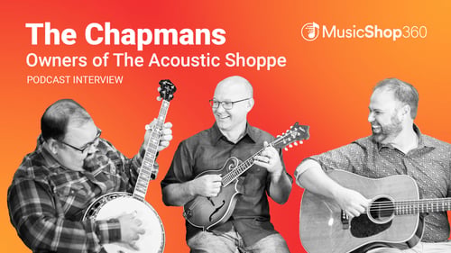 The Chapmans, Owners of The Acoustic Shoppe – The Customer Experience