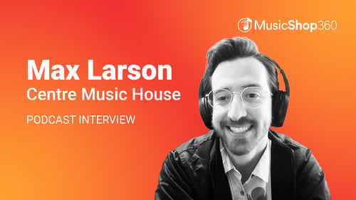 Max Larson, Centre Music House – Using Software To Save Time