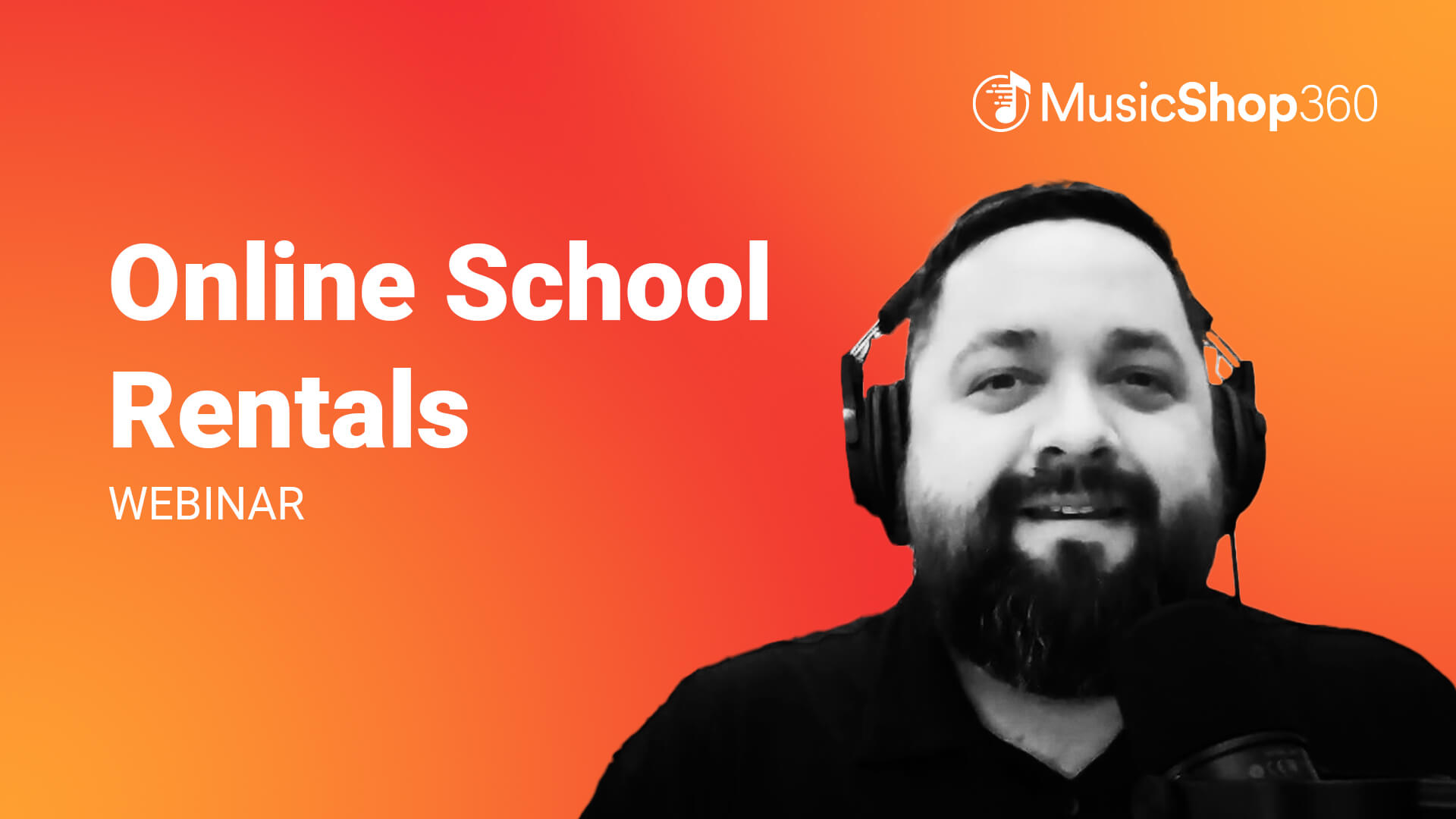 Online School Rentals Webinar - Music Shop 360