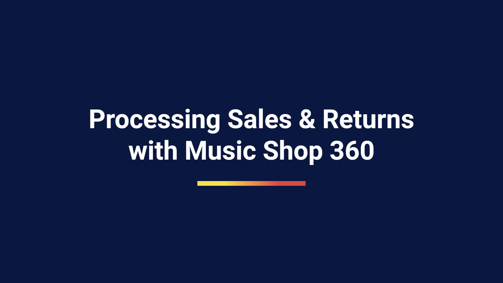 Processing Sales and Returns